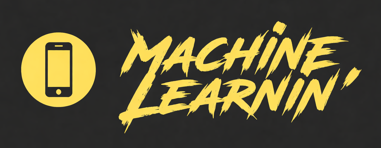 Machine Learnin'
